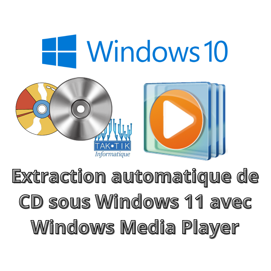 Extraction automatique de cd sous windows 11 avec windows media player